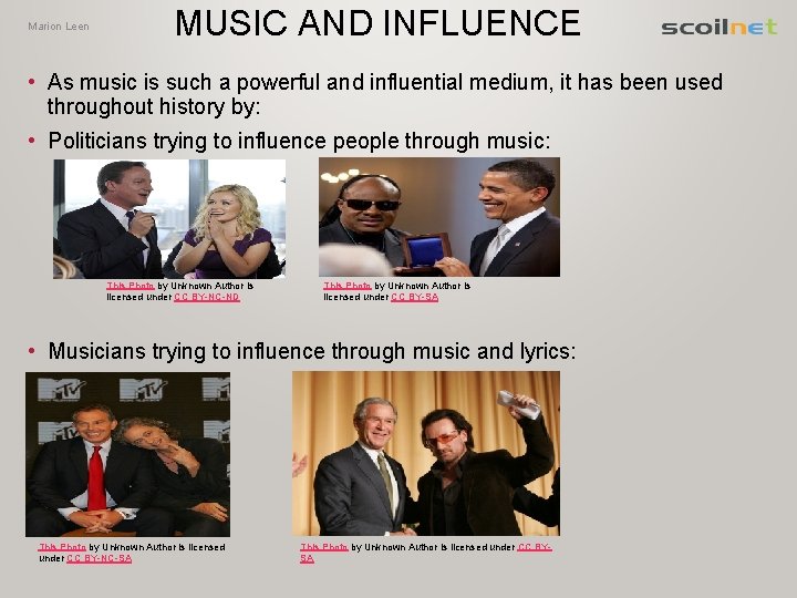 Marion Leen MUSIC AND INFLUENCE • As music is such a powerful and influential
