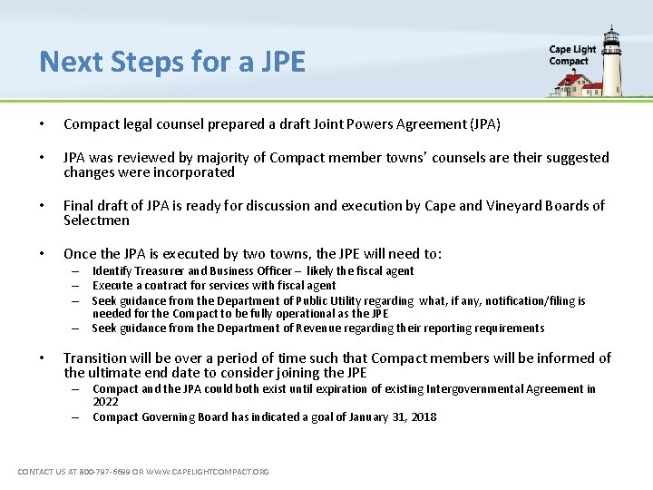 Next Steps for a JPE • Compact legal counsel prepared a draft Joint Powers