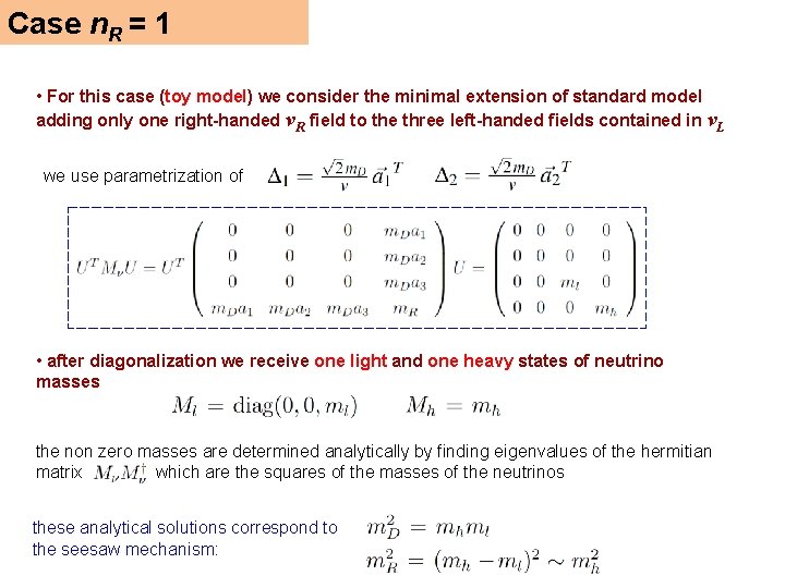 Case n. R = 1 • For this case (toy model) we consider the