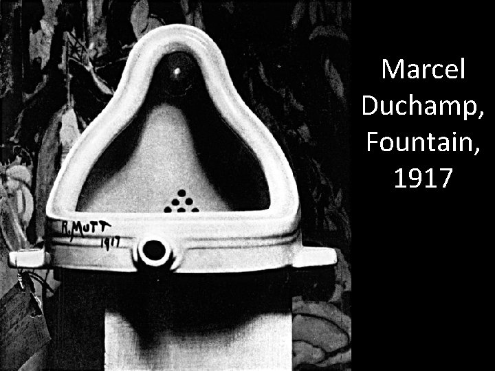 Marcel Duchamp, Fountain, 1917 