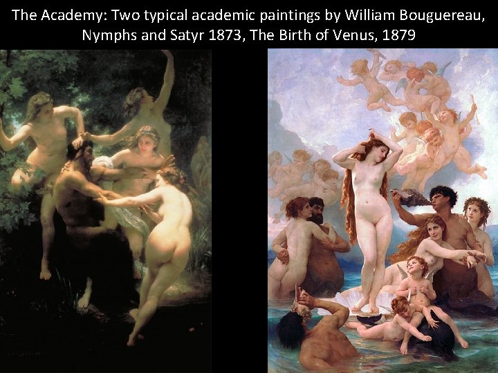 The Academy: Two typical academic paintings by William Bouguereau, Nymphs and Satyr 1873, The