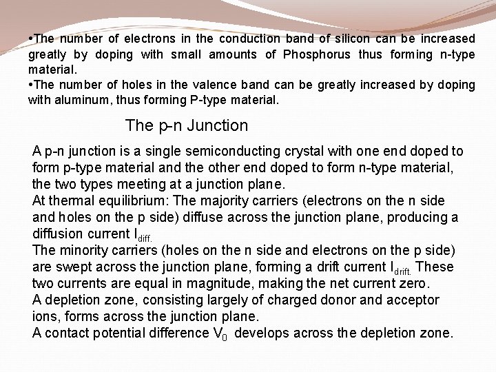  • The number of electrons in the conduction band of silicon can be