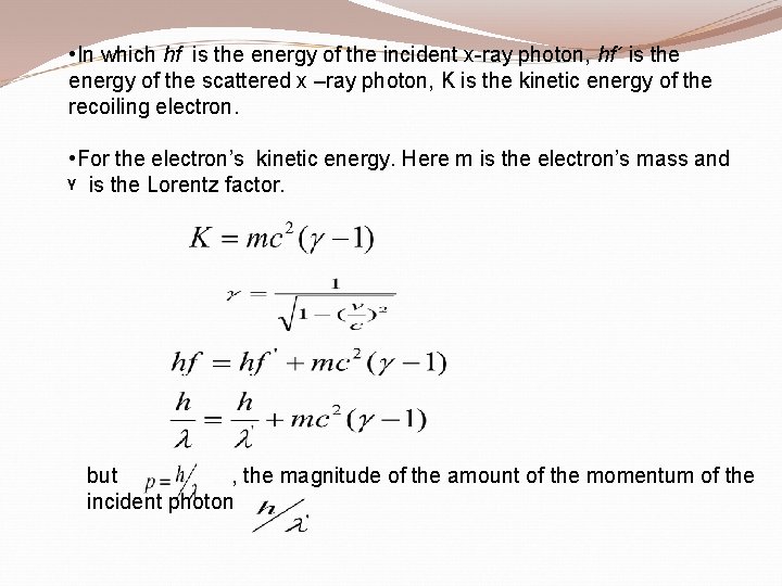  • In which hf is the energy of the incident x-ray photon, hf´