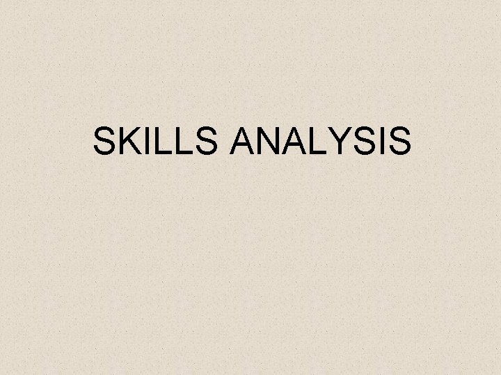 SKILLS ANALYSIS 