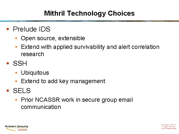 Mithril Technology Choices § Prelude IDS • Open source, extensible • Extend with applied