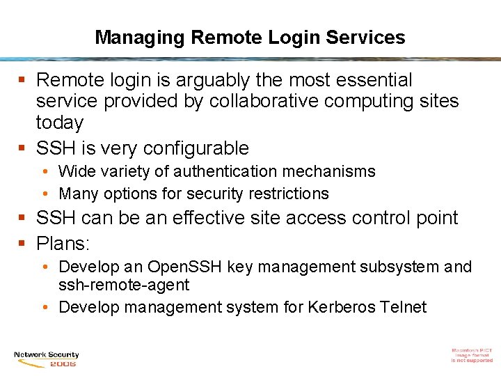 Managing Remote Login Services § Remote login is arguably the most essential service provided