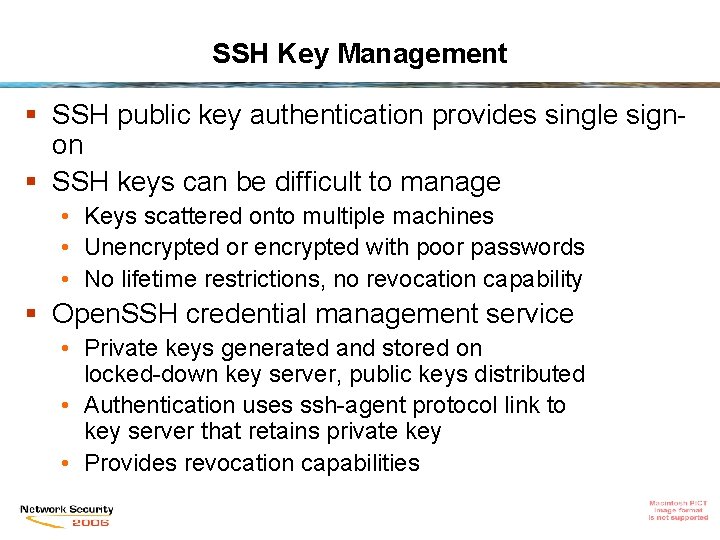 SSH Key Management § SSH public key authentication provides single signon § SSH keys
