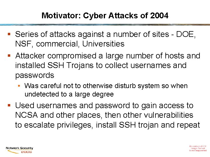 Motivator: Cyber Attacks of 2004 § Series of attacks against a number of sites
