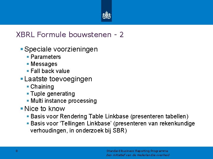 XBRL Formule bouwstenen - 2 § Speciale voorzieningen § Parameters § Messages § Fall