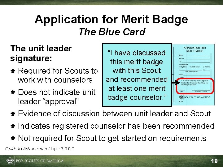 Application for Merit Badge The Blue Card The unit leader signature: Required for Scouts