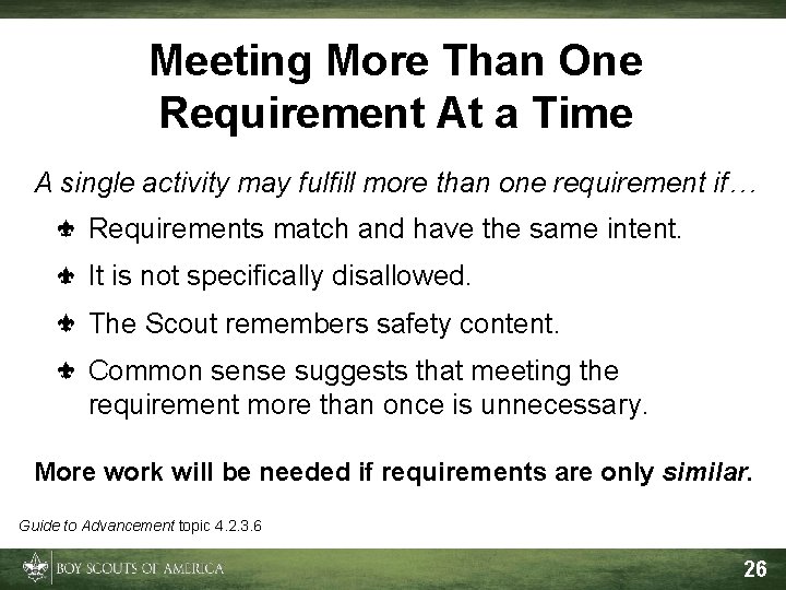 Meeting More Than One Requirement At a Time A single activity may fulfill more