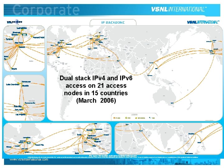 Dual stack IPv 4 and IPv 6 access on 21 access nodes in 15