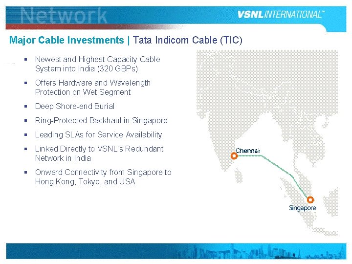 Major Cable Investments | Tata Indicom Cable (TIC) § Newest and Highest Capacity Cable