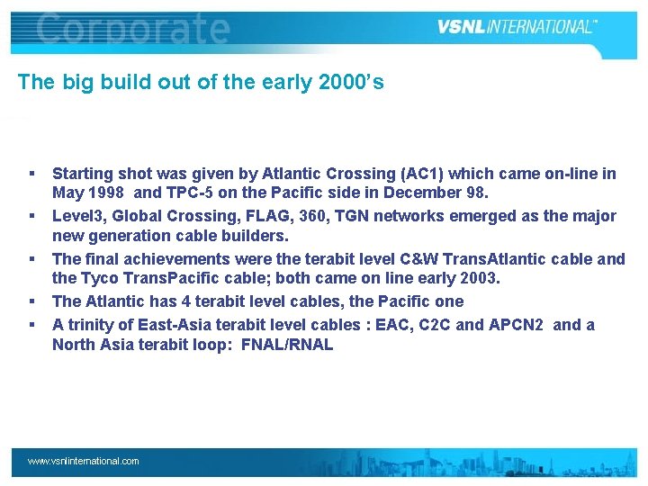 The big build out of the early 2000’s § § § Starting shot was