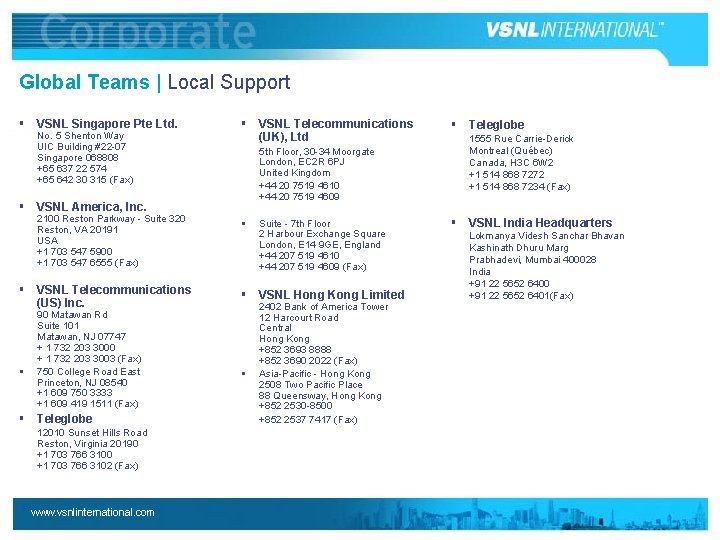 Global Teams | Local Support § VSNL Singapore Pte Ltd. No. 5 Shenton Way