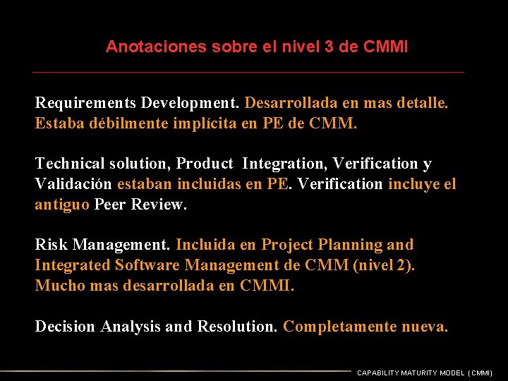 Anotaciones sobre el nivel 3 de CMMI Requirements Development. Desarrollada en mas detalle. Estaba