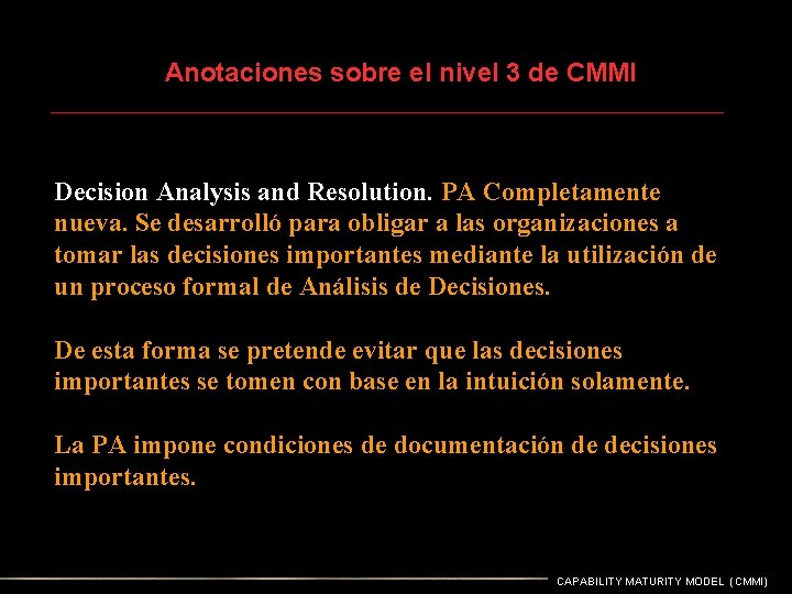 Anotaciones sobre el nivel 3 de CMMI Decision Analysis and Resolution. PA Completamente nueva.