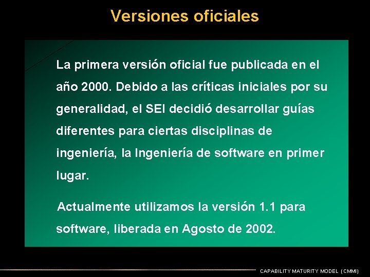 Versiones oficiales La primera versión oficial fue publicada en el año 2000. Debido a