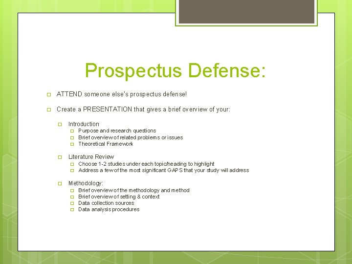 Prospectus Defense: � ATTEND someone else’s prospectus defense! � Create a PRESENTATION that gives