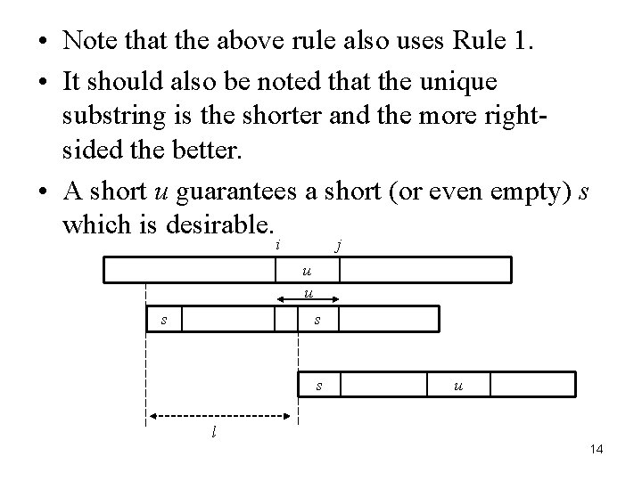  • Note that the above rule also uses Rule 1. • It should