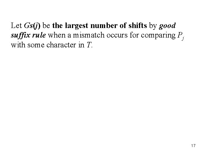 Let Gs(j) be the largest number of shifts by good suffix rule when a