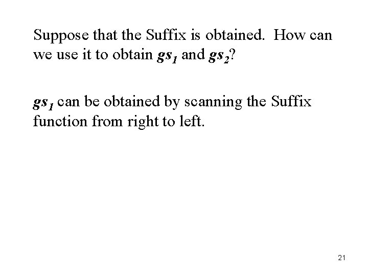 Suppose that the Suffix is obtained. How can we use it to obtain gs
