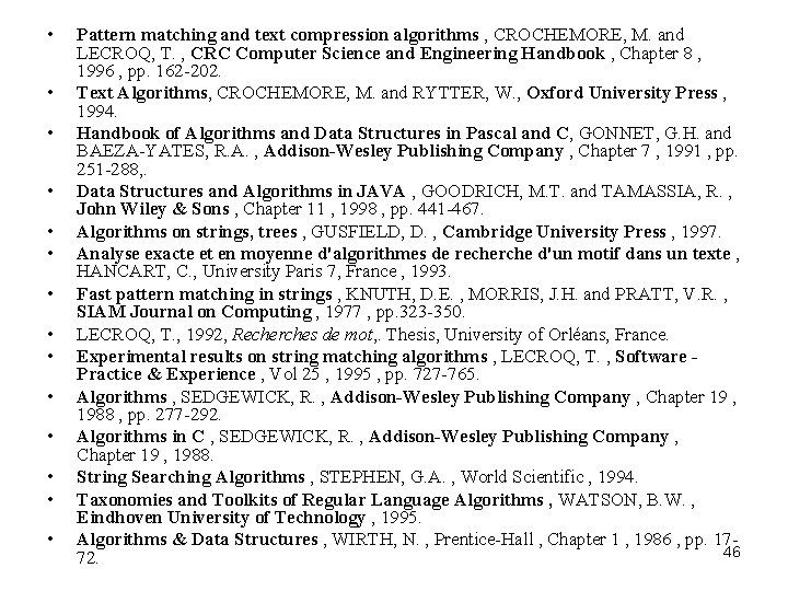  • • • • Pattern matching and text compression algorithms , CROCHEMORE, M.