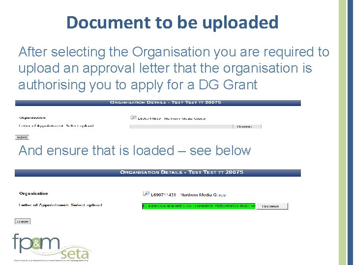 Document to be uploaded After selecting the Organisation you are required to upload an