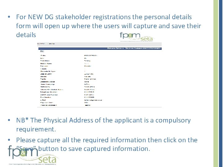 • For NEW DG stakeholder registrations the personal details form will open up