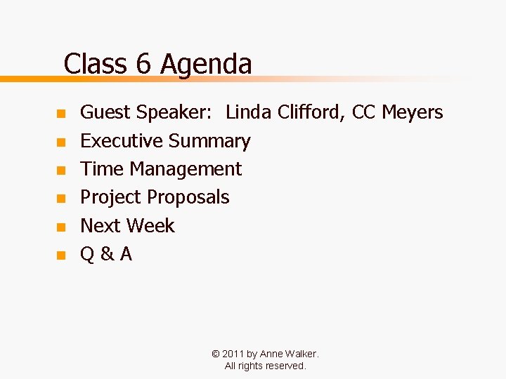 Class 6 Agenda n n n Guest Speaker: Linda Clifford, CC Meyers Executive Summary Class 6 Agenda n n n Guest Speaker: Linda Clifford, CC Meyers Executive Summary