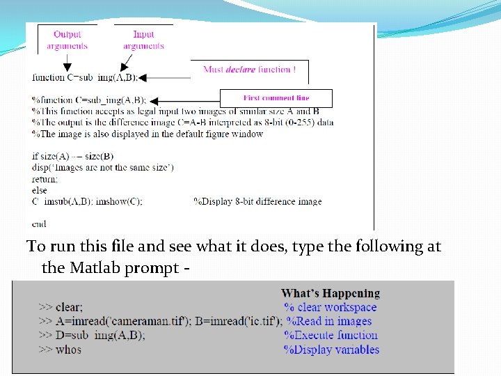 To run this file and see what it does, type the following at the
