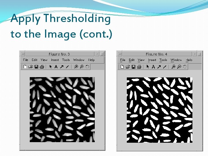 Apply Thresholding to the Image (cont. ) 