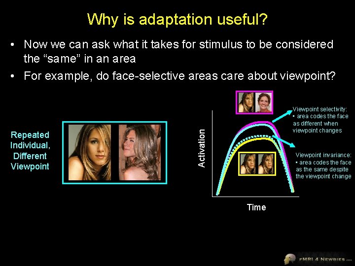 Why is adaptation useful? • Now we can ask what it takes for stimulus