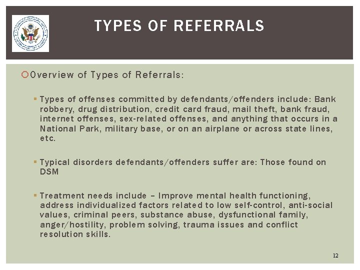 TYPES OF REFERRALS Overview of Types of Referrals: § Types of offenses committed by