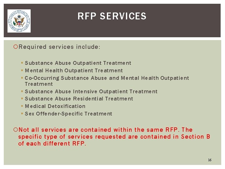 RFP SERVICES Required services include: § Substance Abuse Outpatient Treatment § Mental Health Outpatient