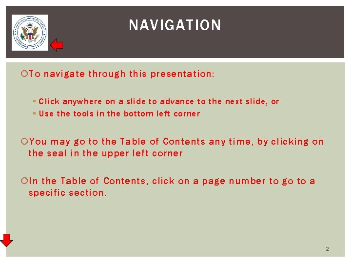 NAVIGATION To navigate through this presentation: § Click anywhere on a slide to advance