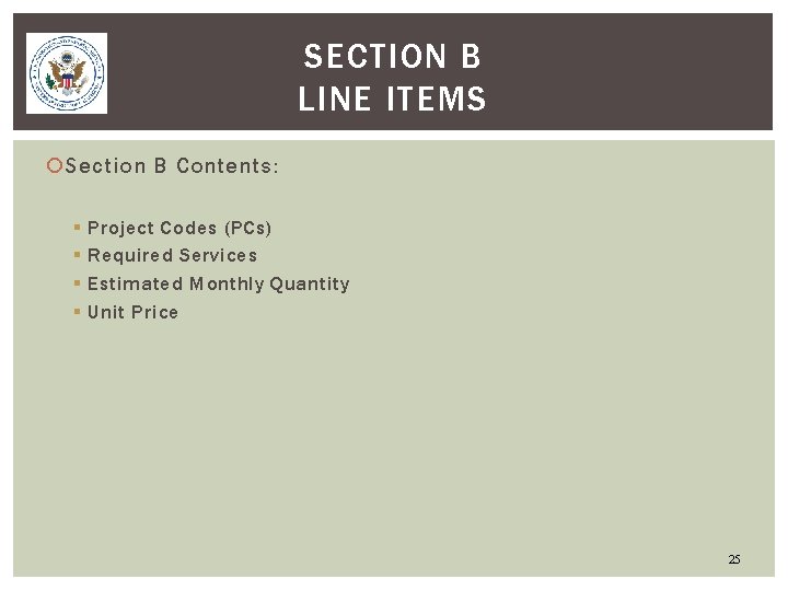 SECTION B LINE ITEMS Section B Contents: § § Project Codes (PCs) Required Services