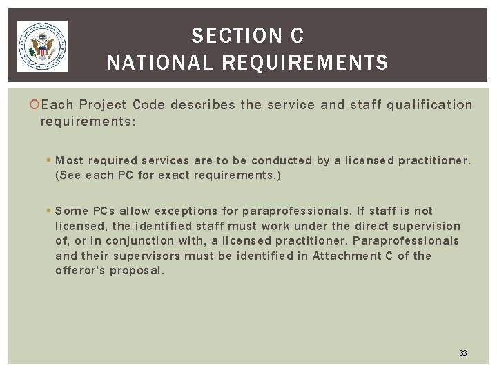 SECTION C NATIONAL REQUIREMENTS Each Project Code describes the service and staff qualification requirements: