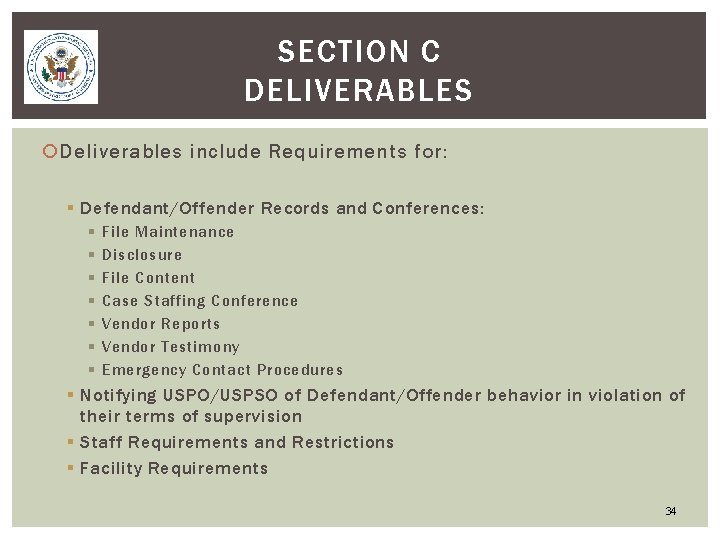 SECTION C DELIVERABLES Deliverables include Requirements for: § Defendant/Offender Records and Conferences: § §