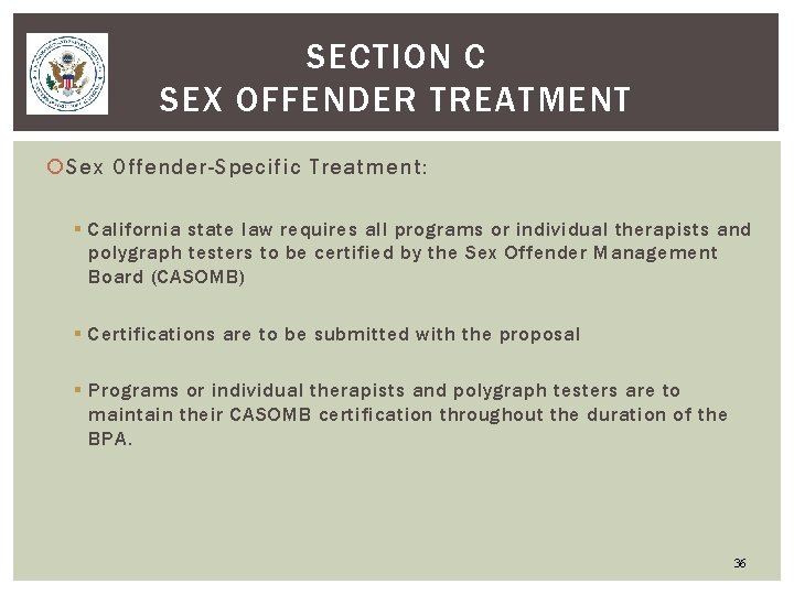 SECTION C SEX OFFENDER TREATMENT Sex Offender-Specific Treatment: § California state law requires all