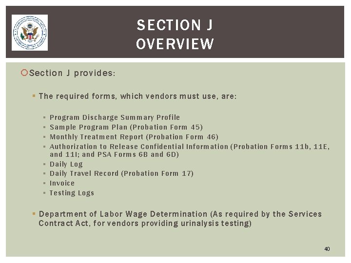 SECTION J OVERVIEW Section J provides: § The required forms, which vendors must use,