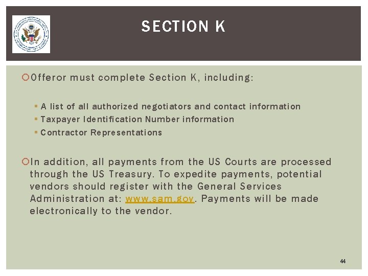 SECTION K Offeror must complete Section K, including: § A list of all authorized