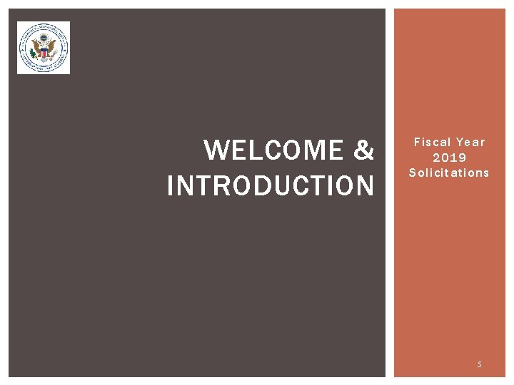 WELCOME & INTRODUCTION Fiscal Year 2019 Solicitations 5 