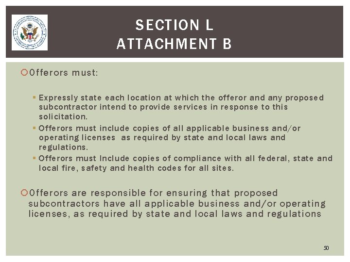 SECTION L ATTACHMENT B Offerors must: § Expressly state each location at which the