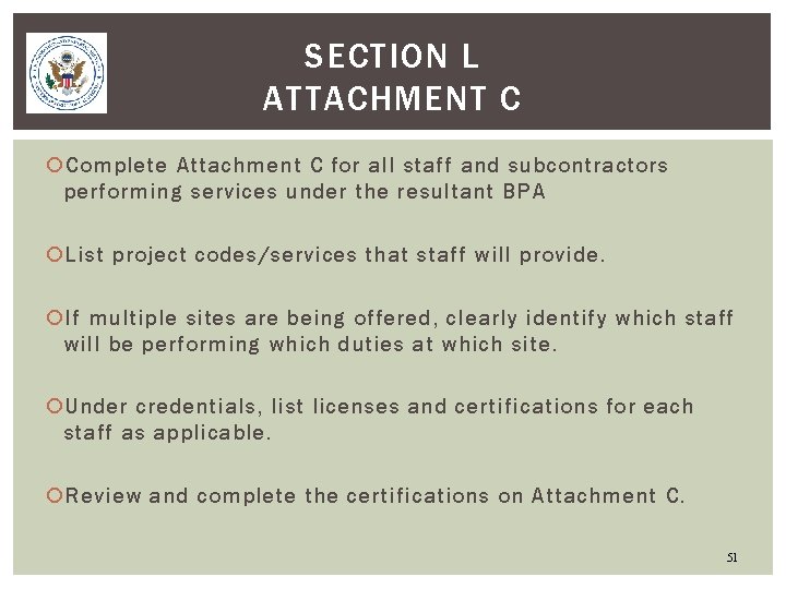 SECTION L ATTACHMENT C Complete Attachment C for all staff and subcontractors performing services