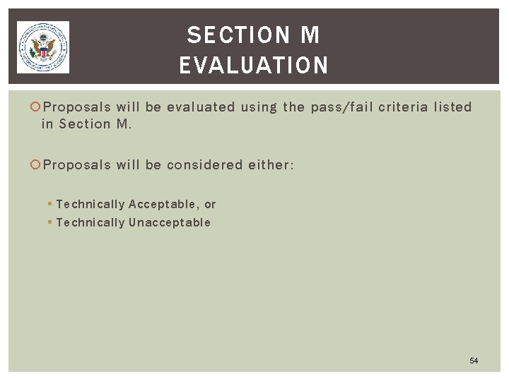 SECTION M EVALUATION Proposals will be evaluated using the pass/fail criteria listed in Section