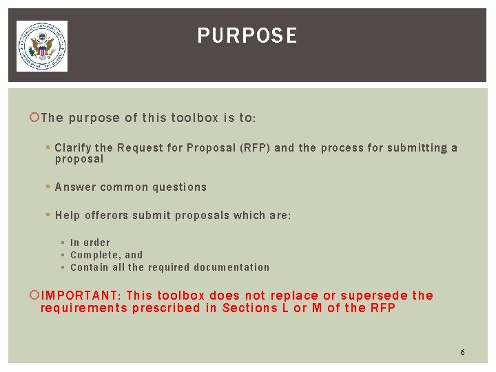 PURPOSE The purpose of this toolbox is to: § Clarify the Request for Proposal