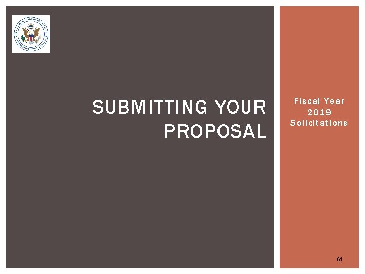 SUBMITTING YOUR PROPOSAL Fiscal Year 2019 Solicitations 61 