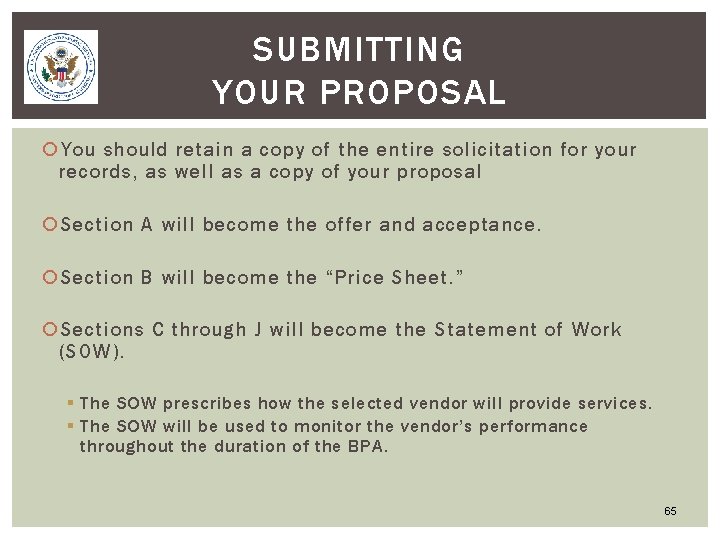 SUBMITTING YOUR PROPOSAL You should retain a copy of the entire solicitation for your