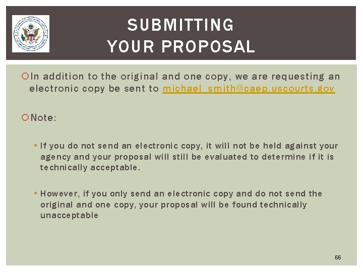 SUBMITTING YOUR PROPOSAL In addition to the original and one copy, we are requesting